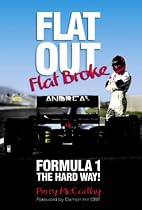 Flat Out, Flat Broke: Formula 1 the Hard Way!: Bk. H886
