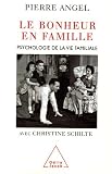 Le bonheur en famille : Psychologie de la vie familiale