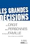 Les grandes d�cisions du droit des personnes et de la famille