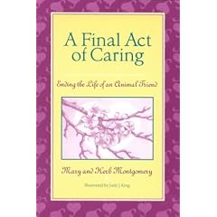 A Final Act of Caring: Ending the Life of an Animal Friend