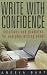 Write with Confidence: Solutions and Examples for Everyday Writing Needs