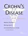 Book Crohn's Disease - A Medical Dictionary, Bibliography, and Annotated Research Guide to Internet References