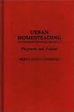 Urban Homesteading: Programs and Policies (Studies in Social Welfare Policies and Programs)