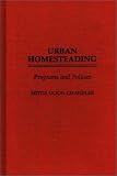 Urban Homesteading: Programs and Policies (Studies in Social Welfare Policies and Programs)