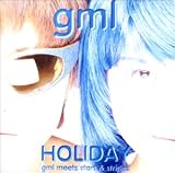 HOLIDAY～gml ミーツ・スターズ&ストライプス