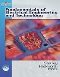 Fundamentals of Electrical Engineering and Technology [Hardcover] [2006] 1 Ed. William D. Stanley, John R. Hackworth, Richard L. Jones