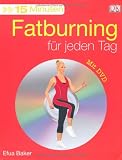 15 Minuten Fatburning f&uuml;r jeden Tag, m - DVD - Efua Baker