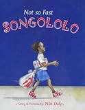 Not So Fast, Songololo