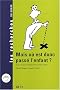 Mais o� est donc pass� l'enfant ?