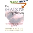 The Shadow Negotiation: How Women Can Master the Hidden Agendas That Determine Bargaining Success