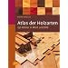 Atlas der Holzarten: 150 H�lzer in Wort und Bild