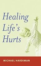 Healing Life's Hurts
