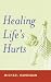 Healing Lifes Hurts