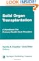 Solid Organ Transplantation: A Handbook for Primary Health Care Providers