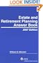 Estate and Retirement Planning Answer Book, 2007 Edition (Answer Books)