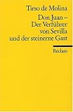 Don Juan. Der Verf�hrer von Sevilla und der steinerne Gast
