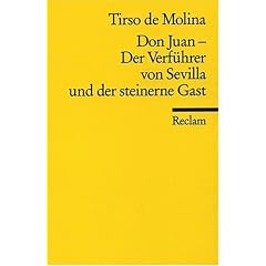 Don Juan. Der Verf�hrer von Sevilla und der steinerne Gast