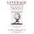 Leverage: How to Create Your Own Tipping Points in Business and in Life