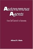 Autonomous Agents: From Self-Control to Autonomy