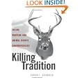 Killing Tradition: Inside Hunting and Animal Rights Controversies (None) by Simon J. Bronner