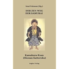 Der Zen-Weg der Samurai: Kamakura - Koan. Shonan Kattoroku