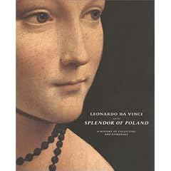 Leonardo Da Vinci and the Splendor of Poland: A History of Collecting and Patronage