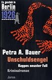 Unschuldsengel: Kappes neunter Fall. Es geschah in Berlin  1926