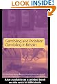 Gambling and Problem Gambling in Britain