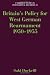 Britain's Policy for West German Rearmament 1950-1955 (Cambridge Studies in International Relations)