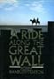 Ride Along the Great Wall