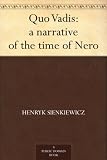 Quo Vadis: a narrative of the time of Nero
