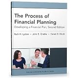 The Process of Financial Planning: Developing a Financial Plan, 2nd Edition [Paperback] [2012] 2 Ed. Ruth H. Lytton PhD, John E. Grable PhD CFP¬Æ RFC, Derek D. Klock MBA