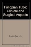 The fallopian tube : clinical and surgical aspects
