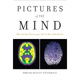 Pictures of the Mind: What the New Neuroscience Tells Us About Who We Are (FT Press Science) ~ Miriam Boleyn-Fitzgerald