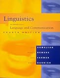 Linguistics, 4th Edition: An Introduction to Language and Communication