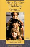 how do our children grow?