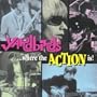 ...Where the Action Is!