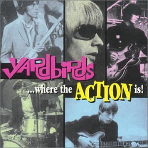 The Yardbirds - Where The Action Is! - Zortam Music