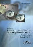 Guide du Corpus des connaissances en management de projet/A Guide to the Project Management Body of Knowledge: (Guide PMBOK)