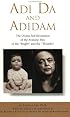 Adi Da and Adidam: The Divine Self-Revelation of the Avataric Way of the 