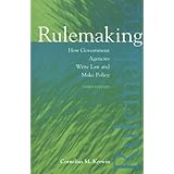 rulemaking how government agencies write law and make policy 3rd edition rulemaking how government agencies