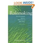 Rulemaking: How Government Agencies Write Law and Make Policy (Rulemaking: How Government Agencies... by Cornelius M. Kerwin