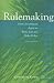 Rulemaking: How Government Agencies Write Law and Make Policy (Rulemaking: How Government Agencies Write Law & Make Policy)