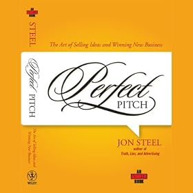 Perfect Pitch: The Art of Selling Ideas and Winning New Business (Unabridged)