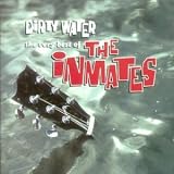 Search : Dirty Water: The Very Best of the Inmates