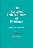 The Restyled Federal Rules of Evidence