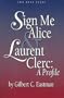 Sign Me Alice & Laurent Clerc: A Profile/Two Deaf Plays
