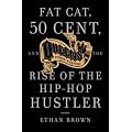 Queens Reigns Supreme: Fat Cat, 50 Cent, and the Rise of the Hip Hop Hustler book cover