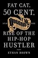 Queens Reigns Supreme: Fat Cat, 50 Cent, and the Rise of the Hip Hop Hustler