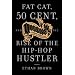 Queens Reigns Supreme: Fat Cat, 50 Cent, and the Rise of the Hip Hop Hustler